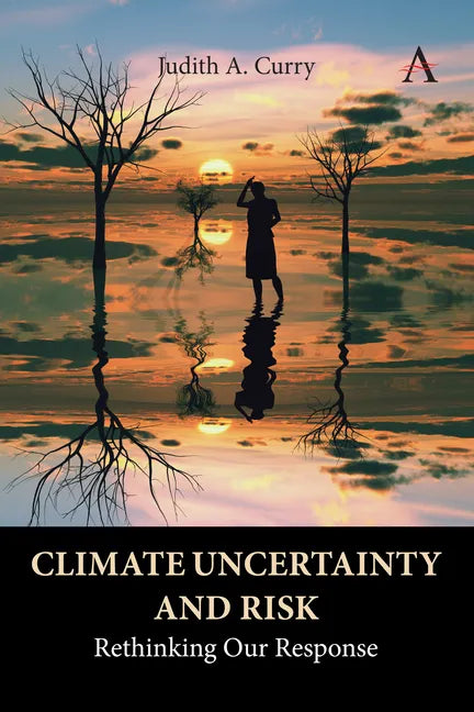 Climate Uncertainty and Risk: Rethinking Our Response - Hardcover