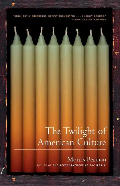 The Twilight of American Culture - Paperback