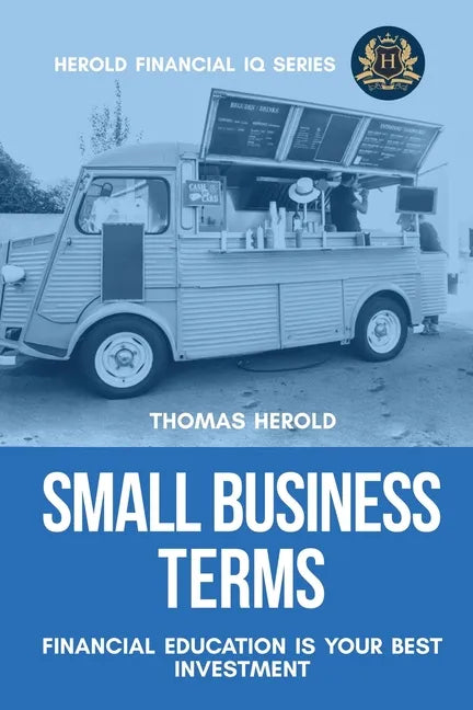 Small Business Terms - Financial Education Is Your Best Investment - Paperback