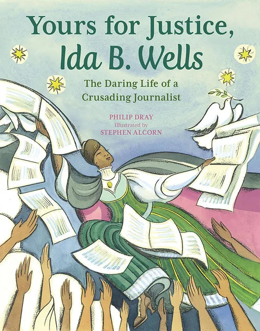 Yours for Justice, Ida B. Wells: The Daring Life of a Crusading Journalist - Paperback
