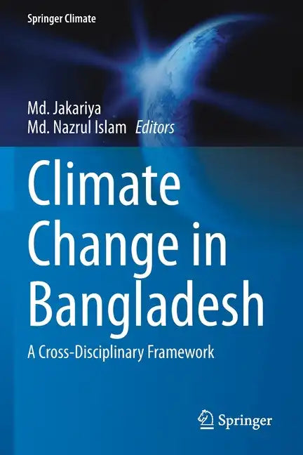 Climate Change in Bangladesh: A Cross-Disciplinary Framework - Paperback