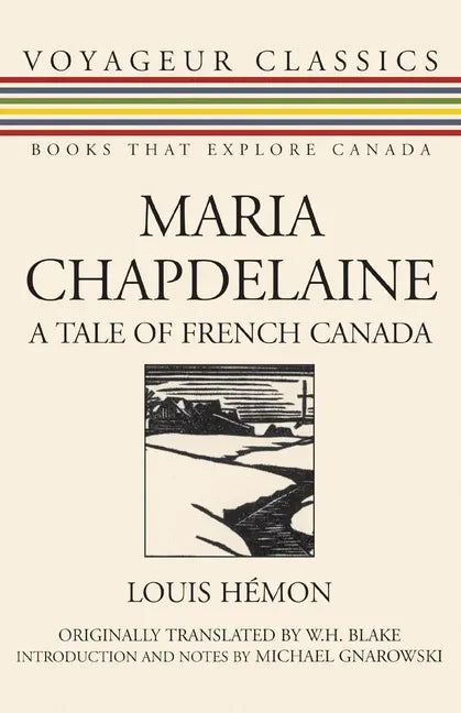 Maria Chapdelaine: A Tale of French Canada - Paperback