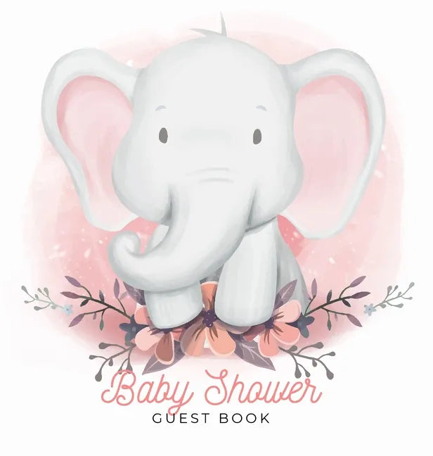 Baby Shower Guest Book: Elephant Boy Theme, Wishes for Baby and Advice for Parents, Personalized with Space for Guests to Sign In and Leave Addresses, - Hardcover