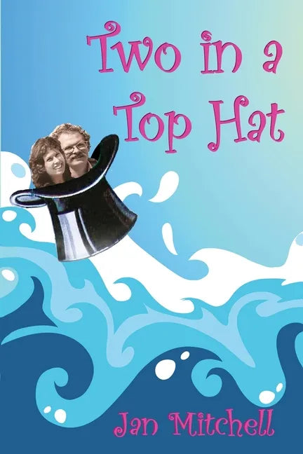 Two in a Top Hat: A circumnavigation in Caprice - Paperback