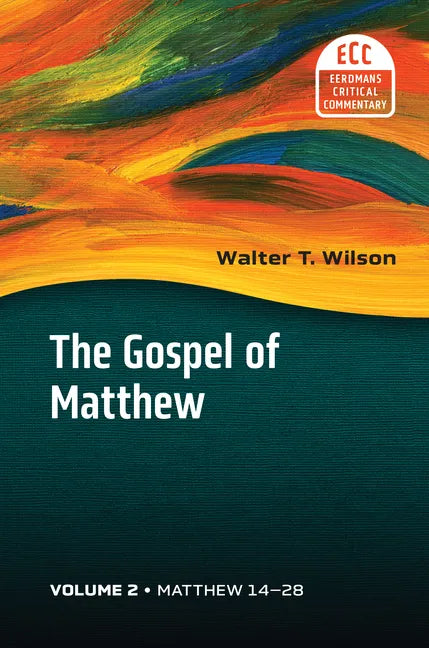 The Gospel of Matthew, Vol. 2: Matthew 14-28 Volume 2 - Hardcover