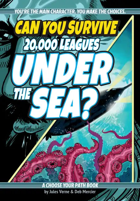 Can You Survive 20,000 Leagues Under the Sea?: A Choose Your Path Book - Paperback