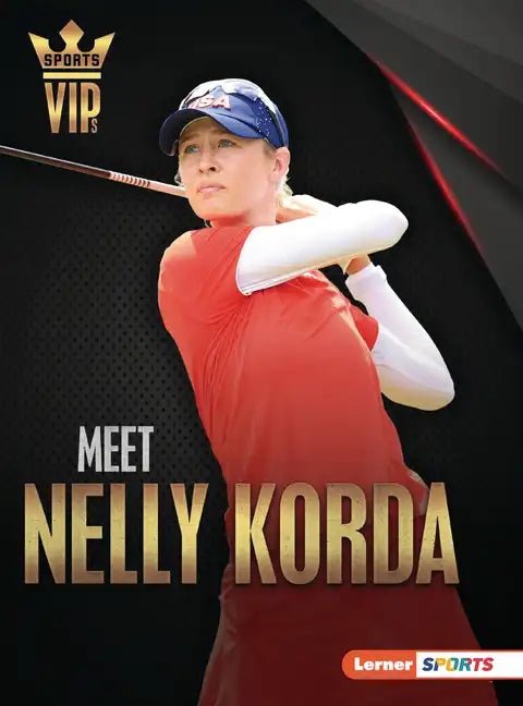 Meet Nelly Korda: Golf Superstar - Paperback