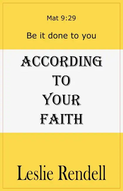 According To Your Faith - Paperback