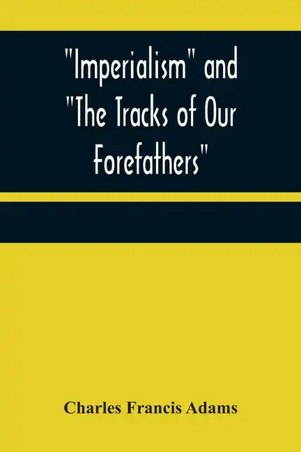 Imperialism and "The Tracks of Our Forefathers" - Paperback