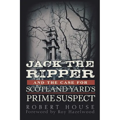 Jack the Ripper and the Case for Scotland Yard's Prime Suspect - Paperback