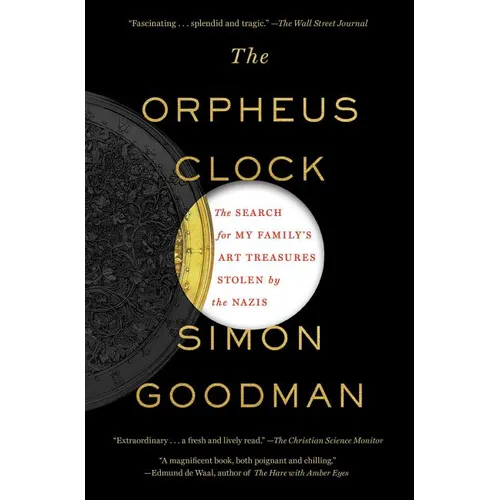 The Orpheus Clock: The Search for My Family's Art Treasures Stolen by the Nazis - Paperback