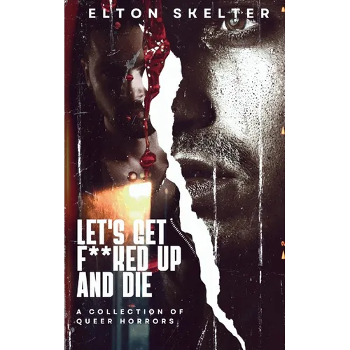 Let's Get F**ked Up and Die - Paperback