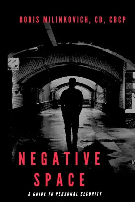 Negative Space: A Guide To Personal Security - Paperback