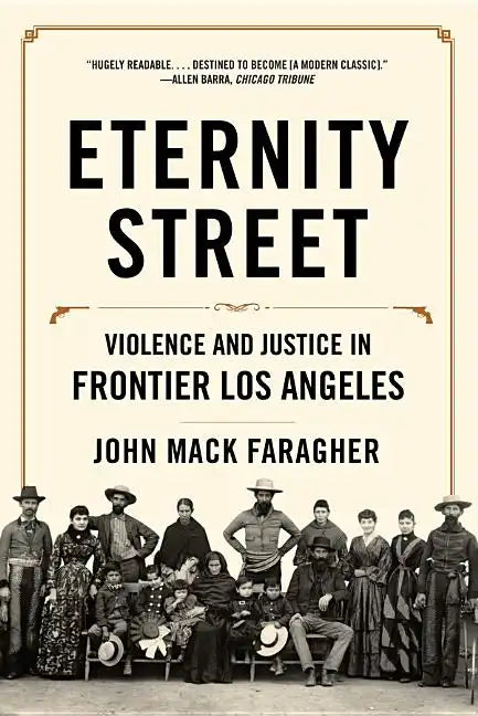 Eternity Street: Violence and Justice in Frontier Los Angeles - Paperback