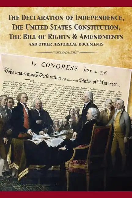 The Constitution of the United States and The Declaration of Independence - Paperback