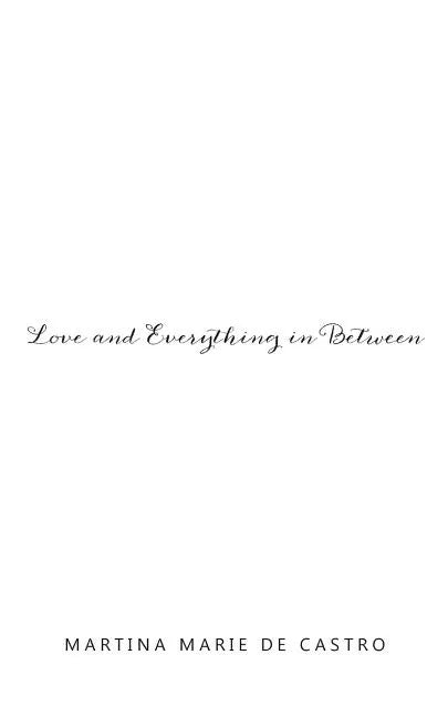 Love and Everything in Between - Paperback