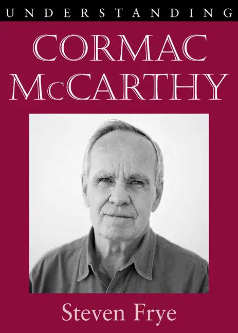 Understanding Cormac McCarthy - Paperback