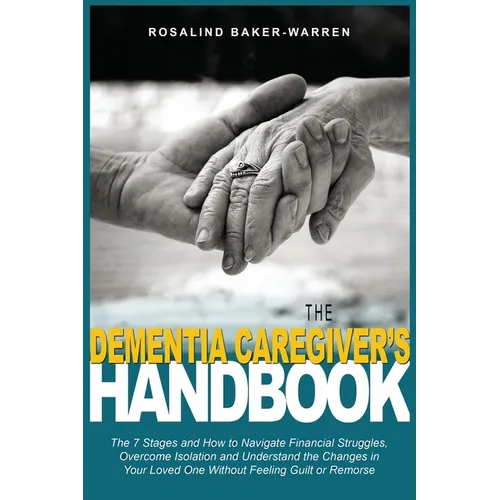 The Dementia Caregiver's Handbook - Paperback