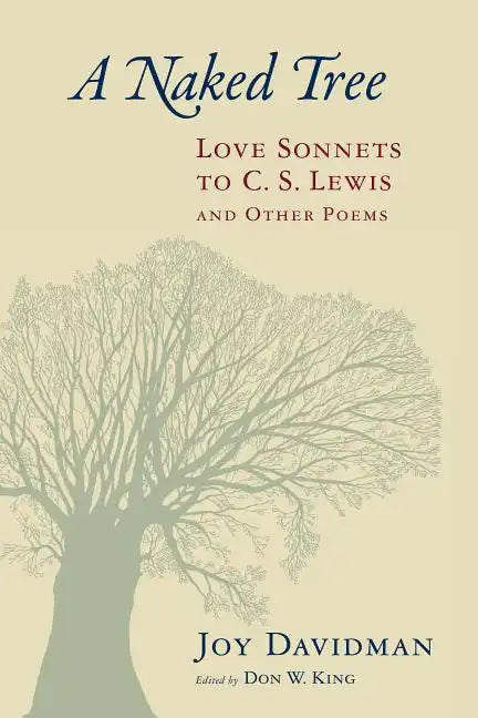 A Naked Tree: Love Sonnets to C. S. Lewis and Other Poems - Paperback