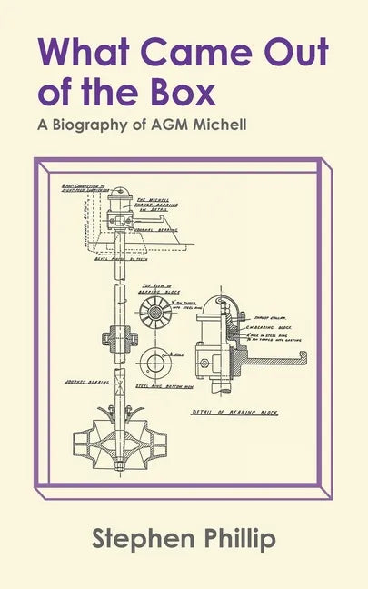 What Came out of the Box: A Biography of AGM Michell - Paperback