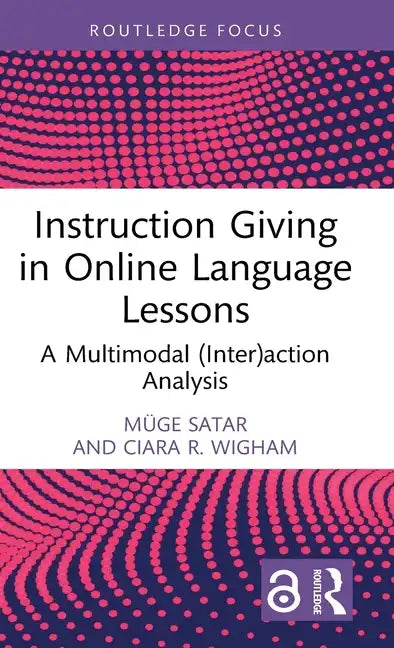 Instruction Giving in Online Language Lessons: A Multimodal (Inter)Action Analysis - Hardcover