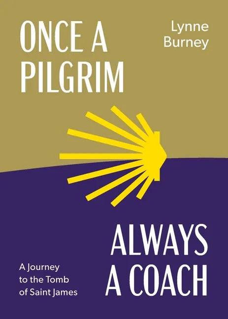 Once a Pilgrim-Always a Coach - Paperback