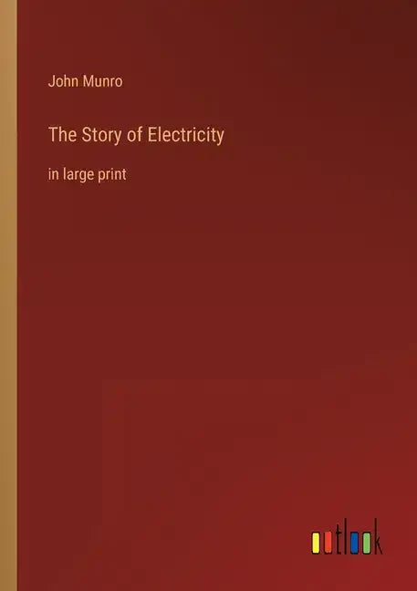 The Story of Electricity: in large print - Paperback