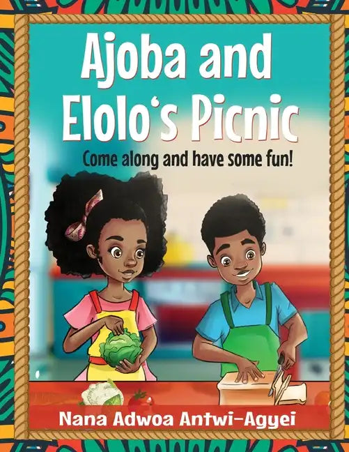Ajoba and Elolo's Picnic: Come along and have some fun - Paperback