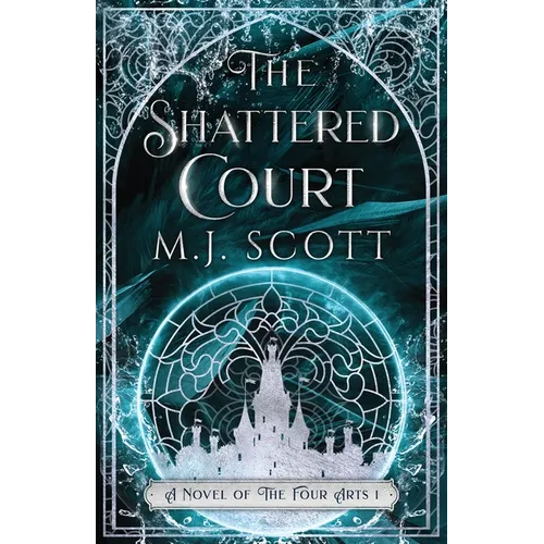 The Shattered Court: A Novel of the Four Arts - Paperback