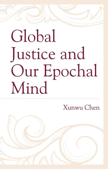 Global Justice and Our Epochal Mind - Paperback