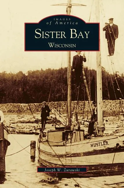 Sister Bay, Wisconsin - Hardcover