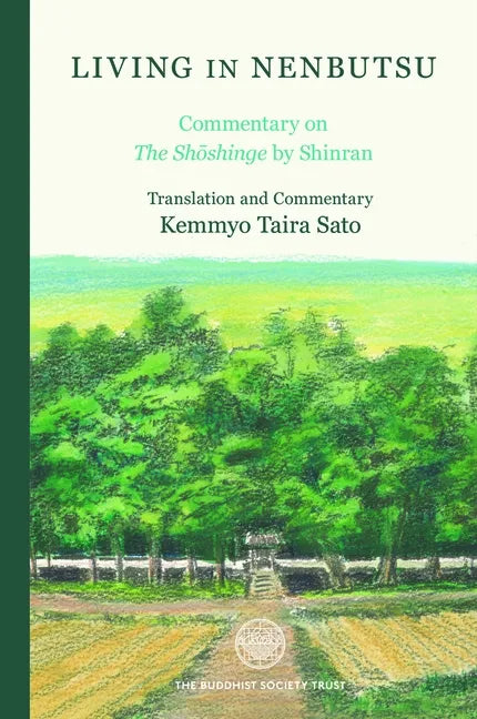 Living in Nenbutsu: Commentary on the Shoshinge by Shinran - Hardcover