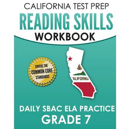 CALIFORNIA TEST PREP Reading Skills Workbook Daily SBAC ELA Practice Grade 7: Preparation for the Smarter Balanced Assessments - Paperback