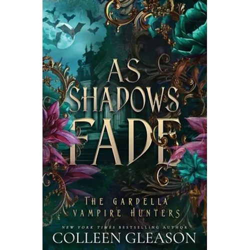As Shadows Fade: The Gardella Vampire Hunters, 5 - Paperback