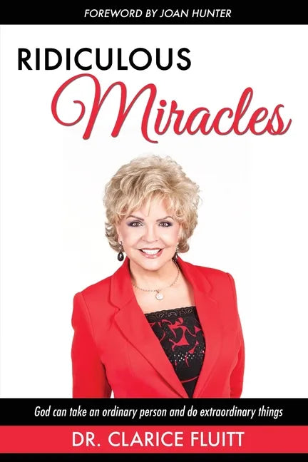 Ridiculous Miracles: God Can Take an Ordinary Person and Do Extraordinary Things - Paperback