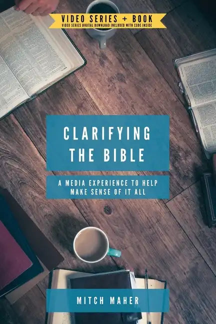 Clarifying the Bible: A Media Experience to Help Make Sense of It All - Paperback
