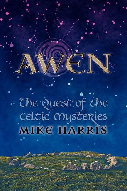Awen: The Quest of the Celtic Mysteries - Paperback