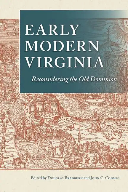 Early Modern Virginia: Reconsidering the Old Dominion - Paperback