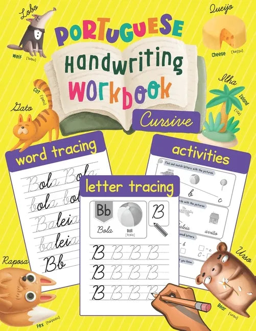 Portuguese Handwriting Workbook: Cursive: Trace & Learn to Write Portuguese - Lots of Portuguese Letter Tracing, Word Tracing, and other Activities fo - Paperback