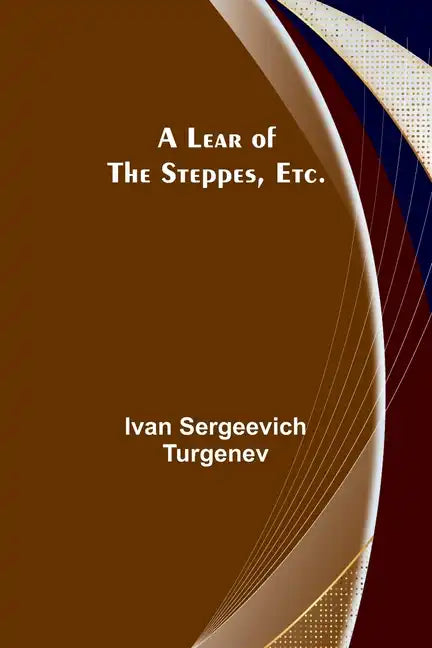 A Lear of the Steppes, etc. - Paperback