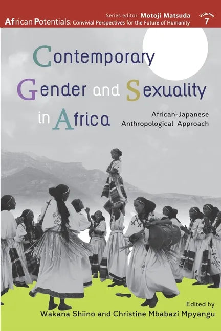 Contemporary Gender and Sexuality in Africa: African-Japanese Anthropological Approach - Paperback