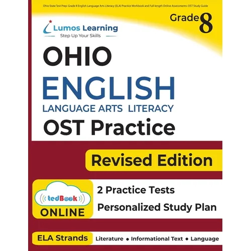 Ohio State Test Prep: Grade 8 English Language Arts Literacy (ELA) Practice Workbook and Full-length Online Assessments: OST Study Guide - Paperback