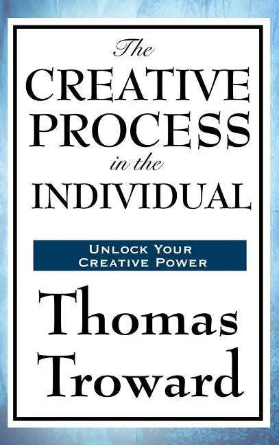 The Creative Process in the Individual - Hardcover