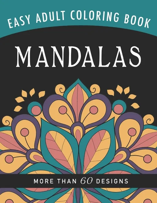 Mandalas: An Easy Large Print Adult Coloring Book Activity for Alzheimer's Patients and Seniors With Dementia - Paperback