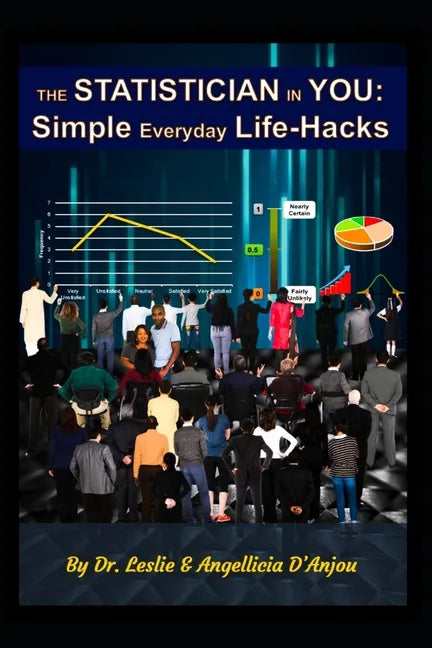 The Statistician In You: Simple Everyday Life-Hacks - Paperback