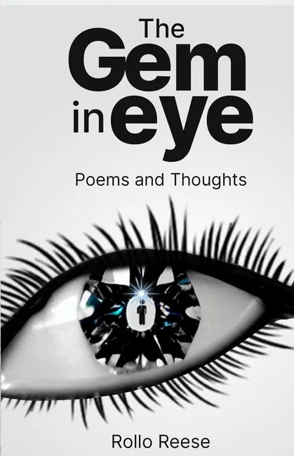 The Gem in Eye: Poems and Thoughts - Paperback