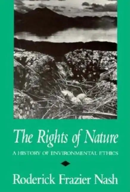 Rights of Nature Rights of Nature Rights of Nature: A History of Environmental Ethics a History of Environmental Ethics a History of Environmental Eth - Paperback