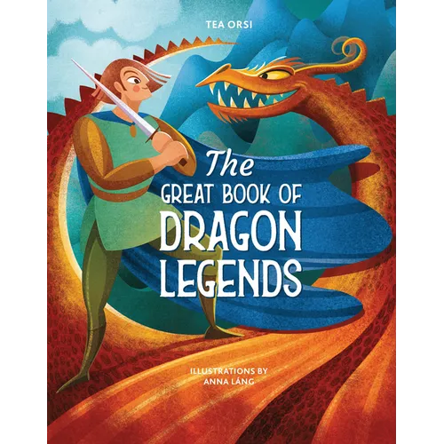 The Great Book of Dragon Legends - Hardcover