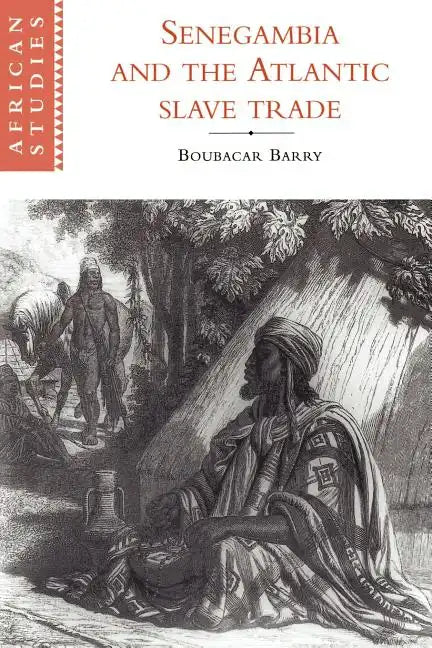 Senegambia and the Atlantic Slave Trade - Paperback