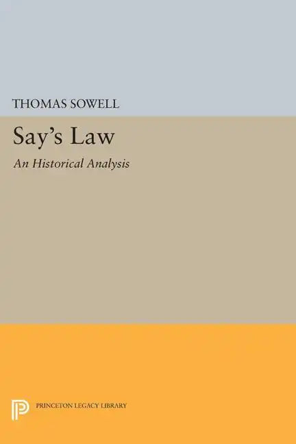 Say's Law: An Historical Analysis - Paperback